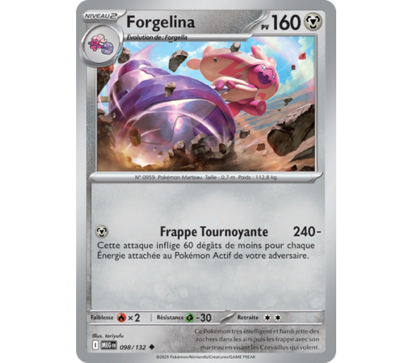 Forgelina Pv 160 098/132 - Carte Peu Commune - Méga-Évolution
